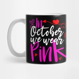 In October We Wear Pink Mug